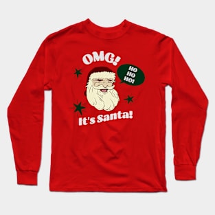 OMG It's Santa! Long Sleeve T-Shirt